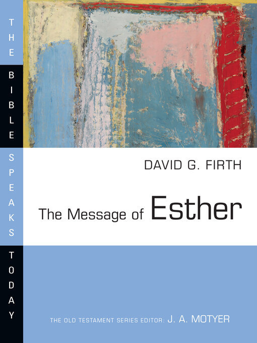 Title details for The Message of Esther by David G. Firth - Available
